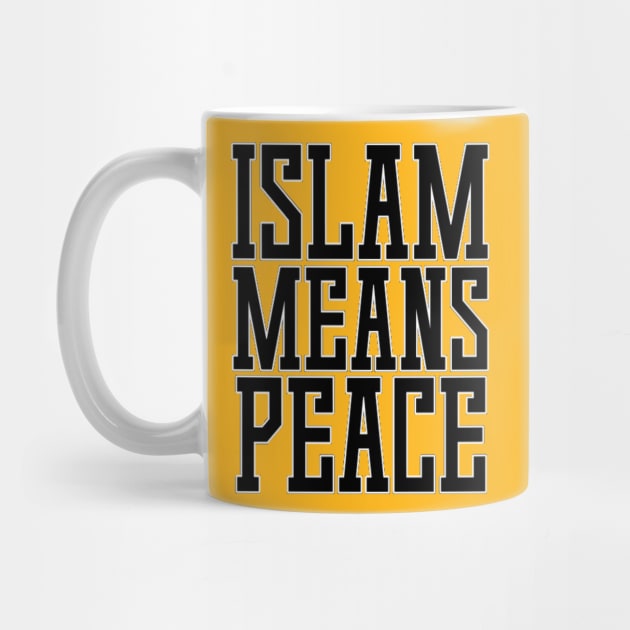 Islam Means Peace Typographic Meaningful Muslims Man's & Woman's by Salam Hadi